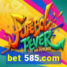 bet 585.com